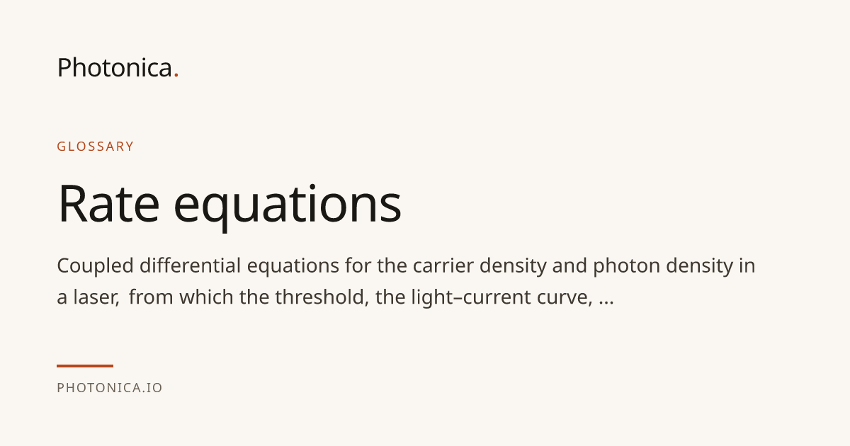 Laser rate equations: carriers, photons and dynamics — Photonica